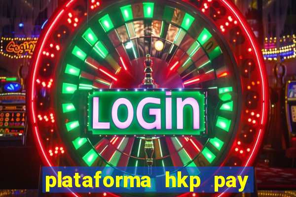 plataforma hkp pay jogos online